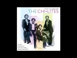 The Chi-Lites Have You Seen Her (Full Album)
