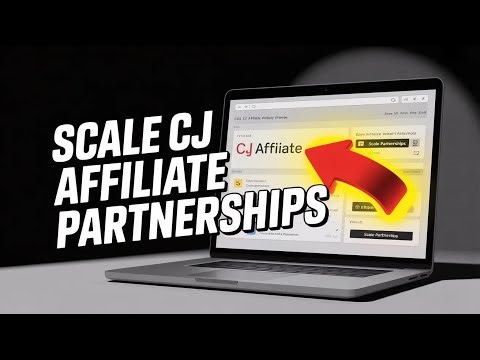 How to Scale Your Affiliate Partnerships with CJ Affiliate - Easy Tutorial