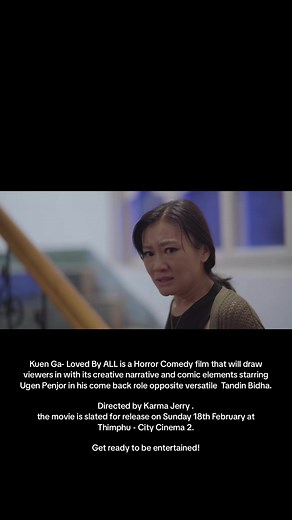 Kuen Ga- Horror Comedy Film Starring Ugen Penjor & Tandin Bidha