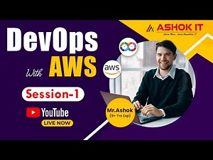 DevOps with AWS | Session - 01 | Ashok IT