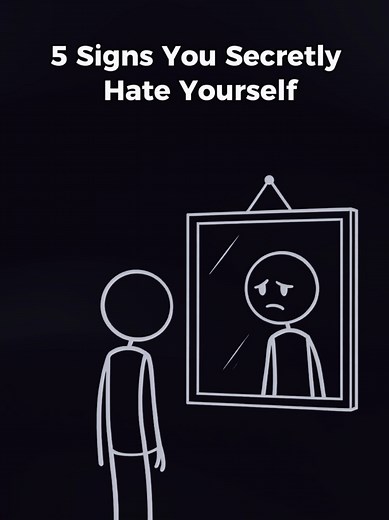 5 Signs You Secretly Hate Yourself