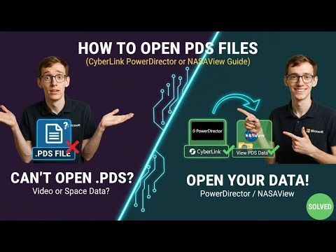 How to Open PDS Files (CyberLink PowerDirector or NASAView)