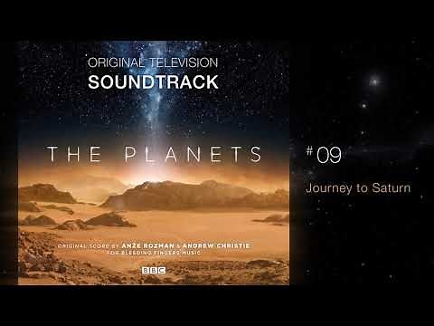BBC: The Planets - Soundtrack #9 Journey to Saturn (by Anže Rožman & Andrew Christie)