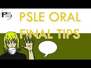 PSLE English Oral - Final Tips
