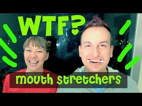 WTF - Mouth Stretchers