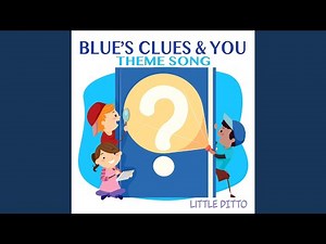 Blue's Clues & You Theme Song