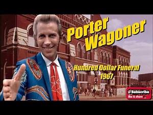 Hundred Dollar Funeral \ Porter Wagoner