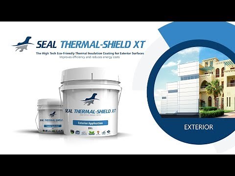 Seal Thermal Shield XT - Exterior Thermal Insulation, Waterproofing Paint Coating
