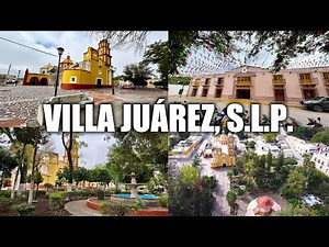 Villa Juárez, San Luis Potosí 2023 | A Beautiful and Peaceful Municipality