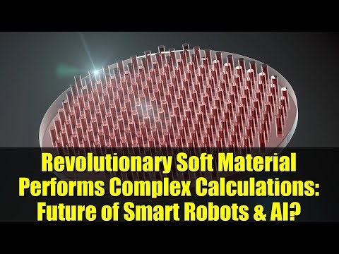 Revolutionary Soft Material Performs Complex Calculations: Future of Smart Robots & AI?