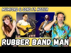 HE'S SNAPPING BACK! Reaction to RUBBER BAND MAN by MUMFORD & SONS ft. HOZIER