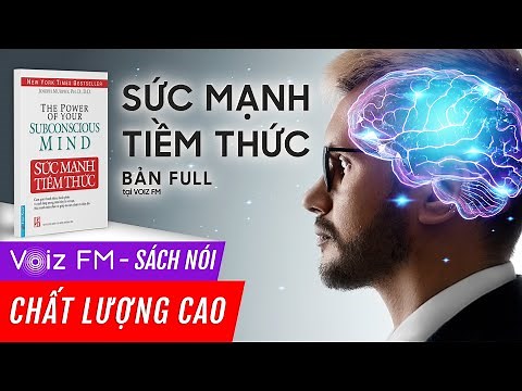 Sách nói Sức Mạnh Tiềm Thức - Joseph Murphy | Voiz FM