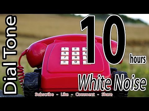 Dial Tone- Relaxing White Noise- 10 hours