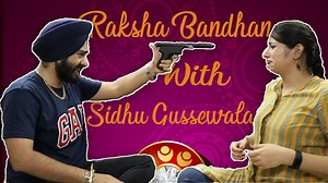 Raksha Bandhan With SIDHU GUSSEWALA | Mister Param