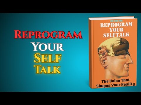 Reprogram Your Self-Talk | The Voice That Shapes Your Reality (Full AudioBook)