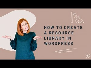 How to create a resource library in WordPress