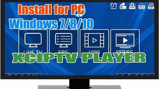 How to Download and Install Xciptv Player for Windows 7/8/10/11 and MAC