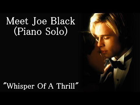 Meet Joe Black Soundtrack - Whisper of a Thrill - Thomas Newman Piano