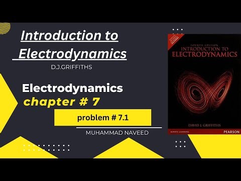 Chapter 7 Problem # 1 | Griffiths' Electrodynamics|| introduction to electrodynamics|| solutions
