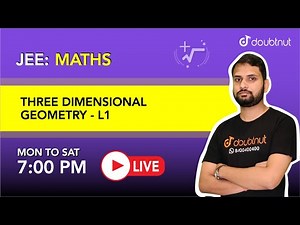 THREE DIMENSIONAL GEOMETRY | JEE | Class 12 Maths | 7 PM Class By Arun Sir | L1 | English Medium