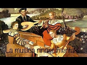 La musica rinascimentale - Parte 2