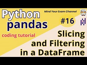 L16: Slicing & Filtering a Pandas DataFrame | Python Pandas Coding Tutorial in Hindi