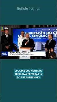 Lula says that 'people from the private sector have made the SUS (Brazilian public healthcare sys...