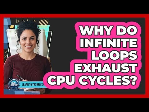 Why Do Infinite Loops Exhaust CPU Cycles?