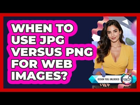 When To Use JPG Versus PNG For Web Images?