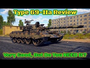 Type 69-IIa Review - Should You buy It? - The T-55A, But Better [War Thunder]