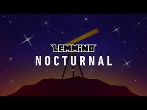 LEMMiNO - Nocturnal (BGM)
