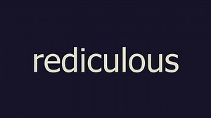 rediculous meaning and pronunciation