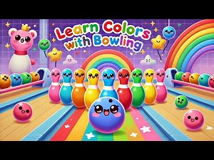 The Ultimate Colorful 3D Bowling Game for Preschool Education! - YOU TUBE KIDS | KIDS STATION