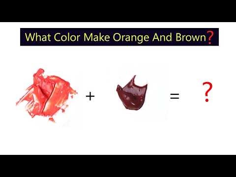 What Color Make Orange And Brown - Learn Color Mixing Step By Step