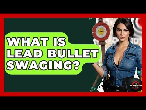 What Is Lead Bullet Swaging? - The Marksman's Journal