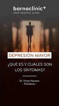 DEPRESIÓN MAYOR o EPISODIO DEPRESIVO: Qué es y principales síntomas | Dr. Víctor Navarro #depresión