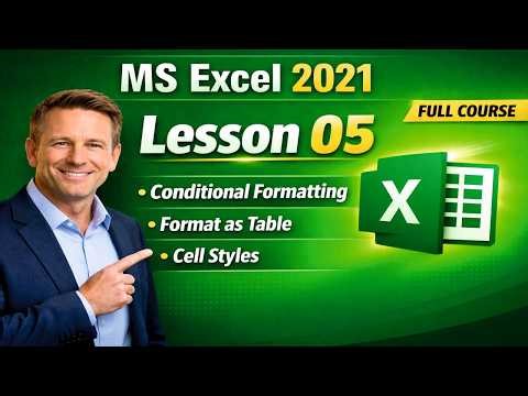 👉 MS Excel 2021 Full Course | Lesson 05 | Conditional Formatting, Format as Table & Cell Styles