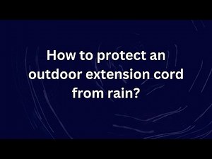 How to protect an outdoor extension cord from rain?