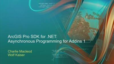 ArcGIS Pro SDK for .NET: Asynchronous Programming for Addins 1