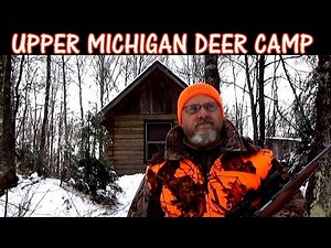 Tales From An Upper Michigan Deer Camp