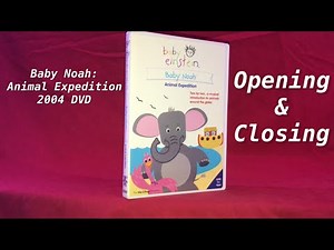 Opening & Closing to Baby Noah: Animal Expedition 2004 DVD