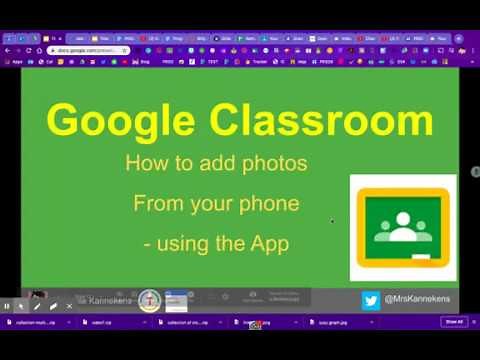 Google Classroom - Adding Photos use phone App