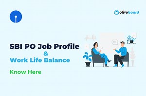 SBI PO Work Life Balance, Job Profile and Work Explained