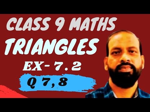 Triangles | Maths class 9 | Exercise 7.2 | Q 7 , 8 | Class 9 maths ch 7 Triangles | Deepak Sir .