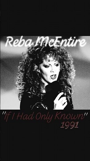 "If I Had Only Known" Reba McEntire ‧ 1991 #countrylove #music