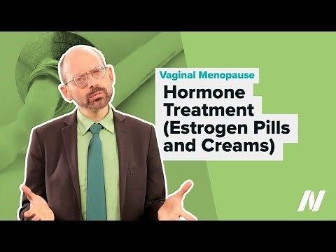 Hormone Treatment (Estrogen Pills and Creams) for Vaginal Menopause Symptoms