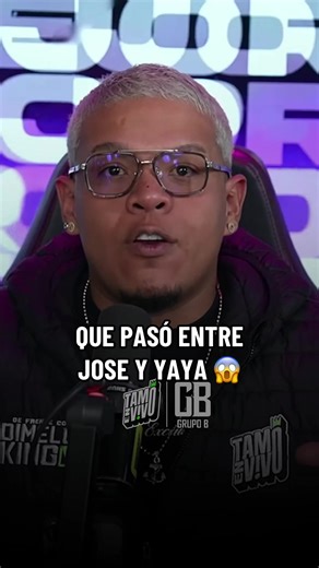¿Qué pasó entre José y Yaya? Chismes y rumores recientes