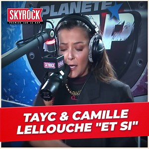 Cette symbiose entre Camille Lellouche et Tayc est géniale ❤️ | Skyrock