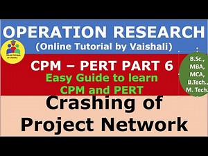 Crashing of Project Network with one critical path - Operation Research - Crashing Problem - Part 6