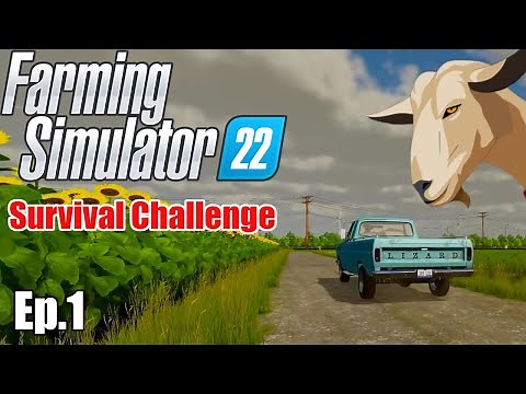 Farming Simulator 22 | Survival Challenge | Episode 1 | Gote Acres Is The Place To Be